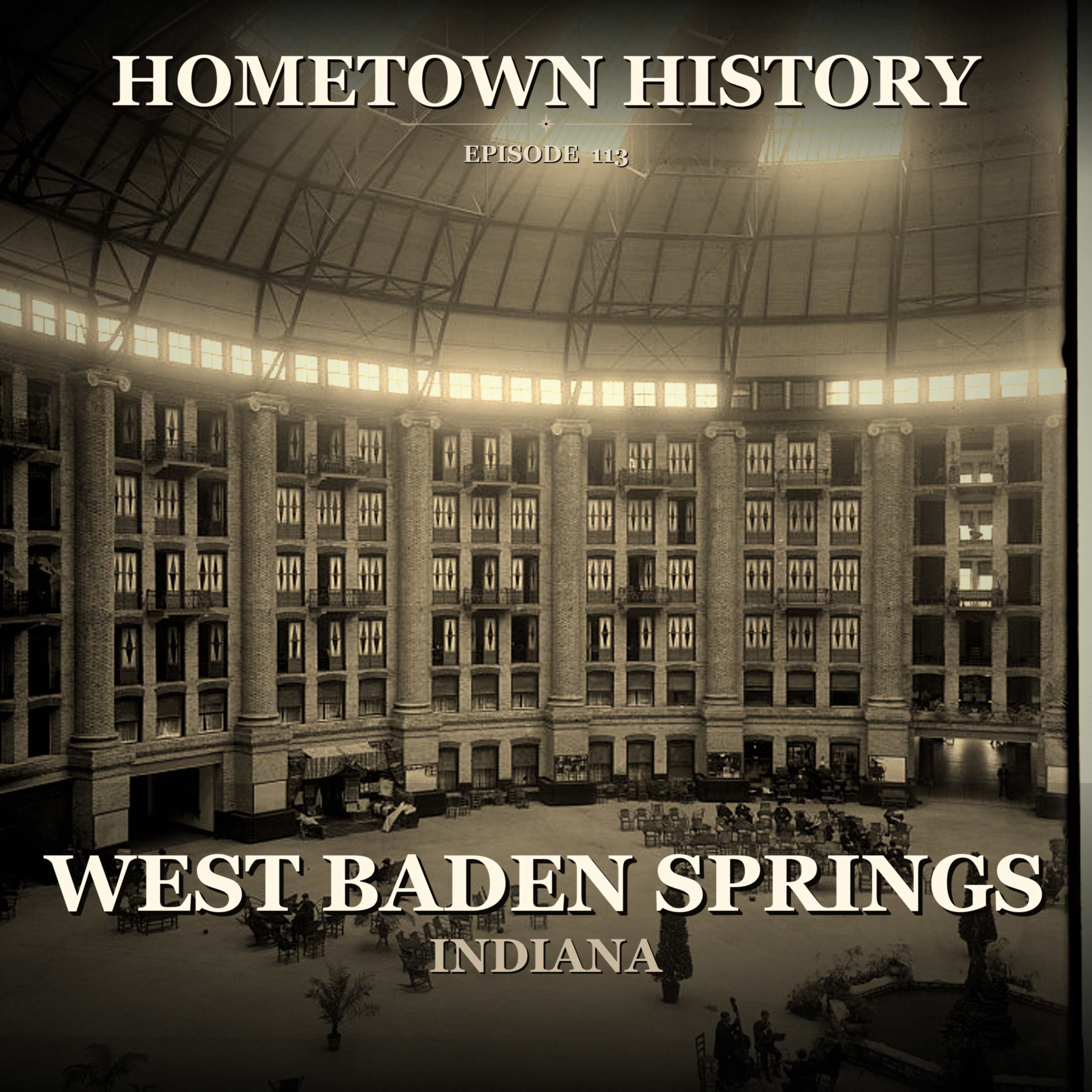 West Baden's Impossible Dome and Hidden Stories