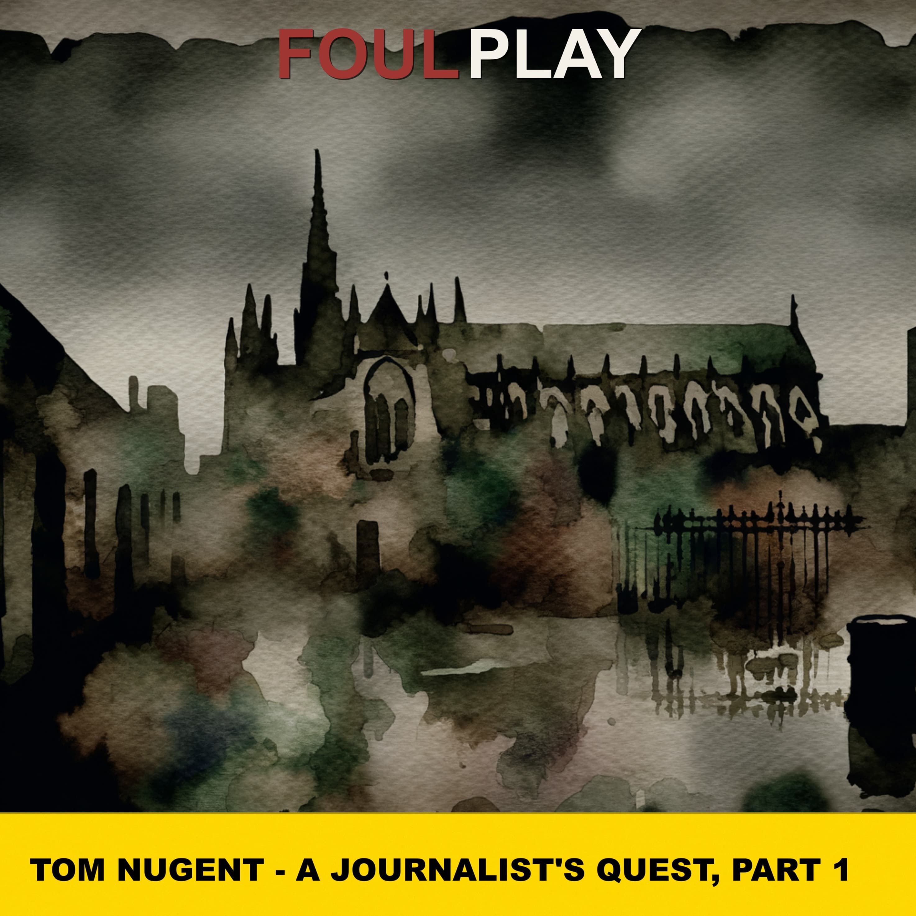 50: Tom Nugent - A Journalist's Quest, Part 1