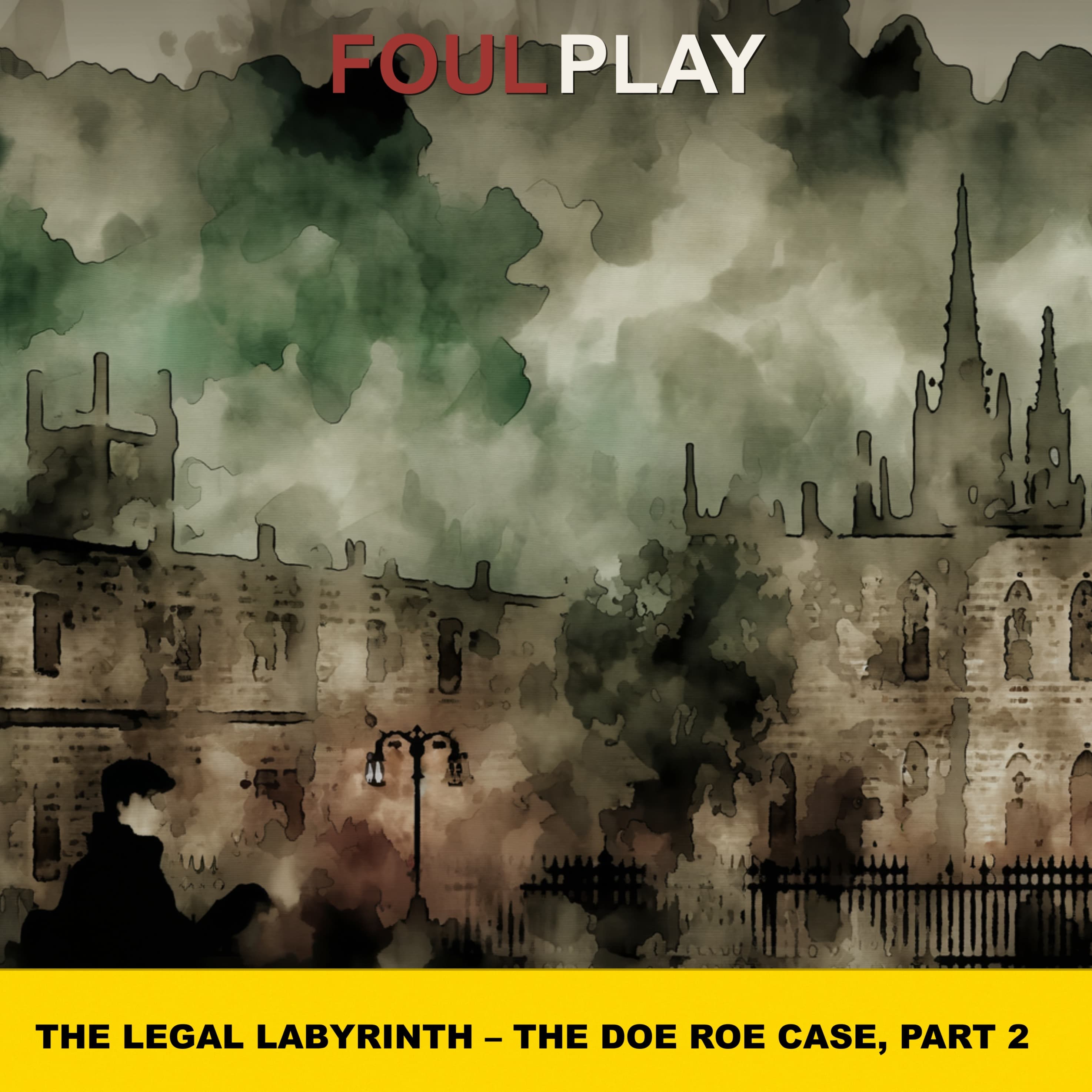 42: The Legal Labyrinth – The Doe Roe Case, Part 2