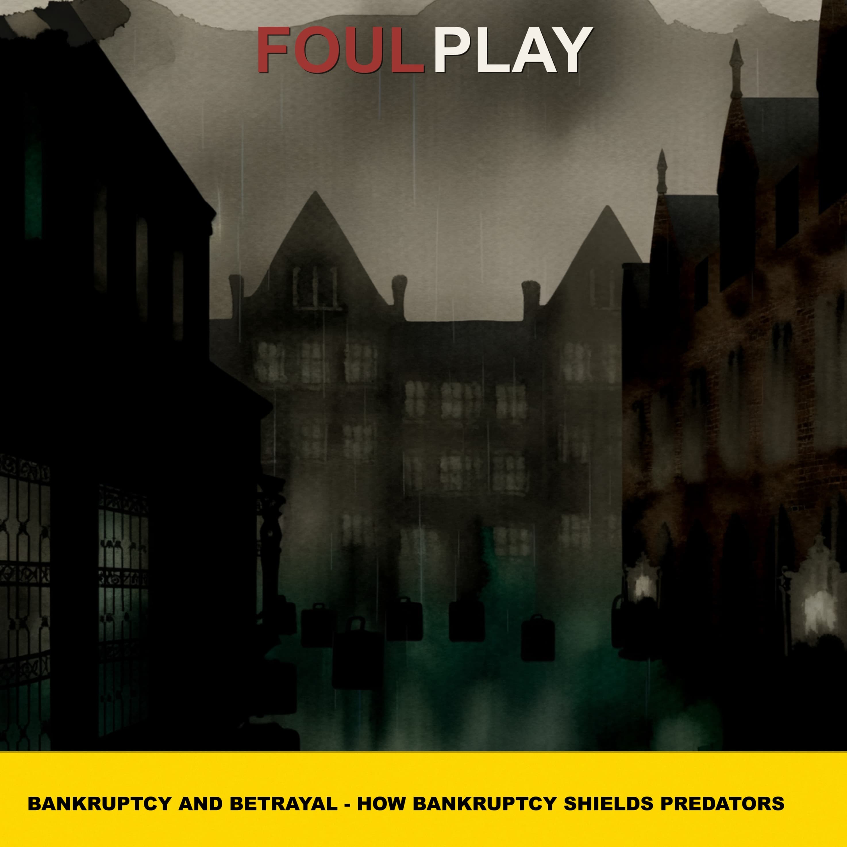 87: Bankruptcy and Betrayal - How Bankruptcy Shields Predators