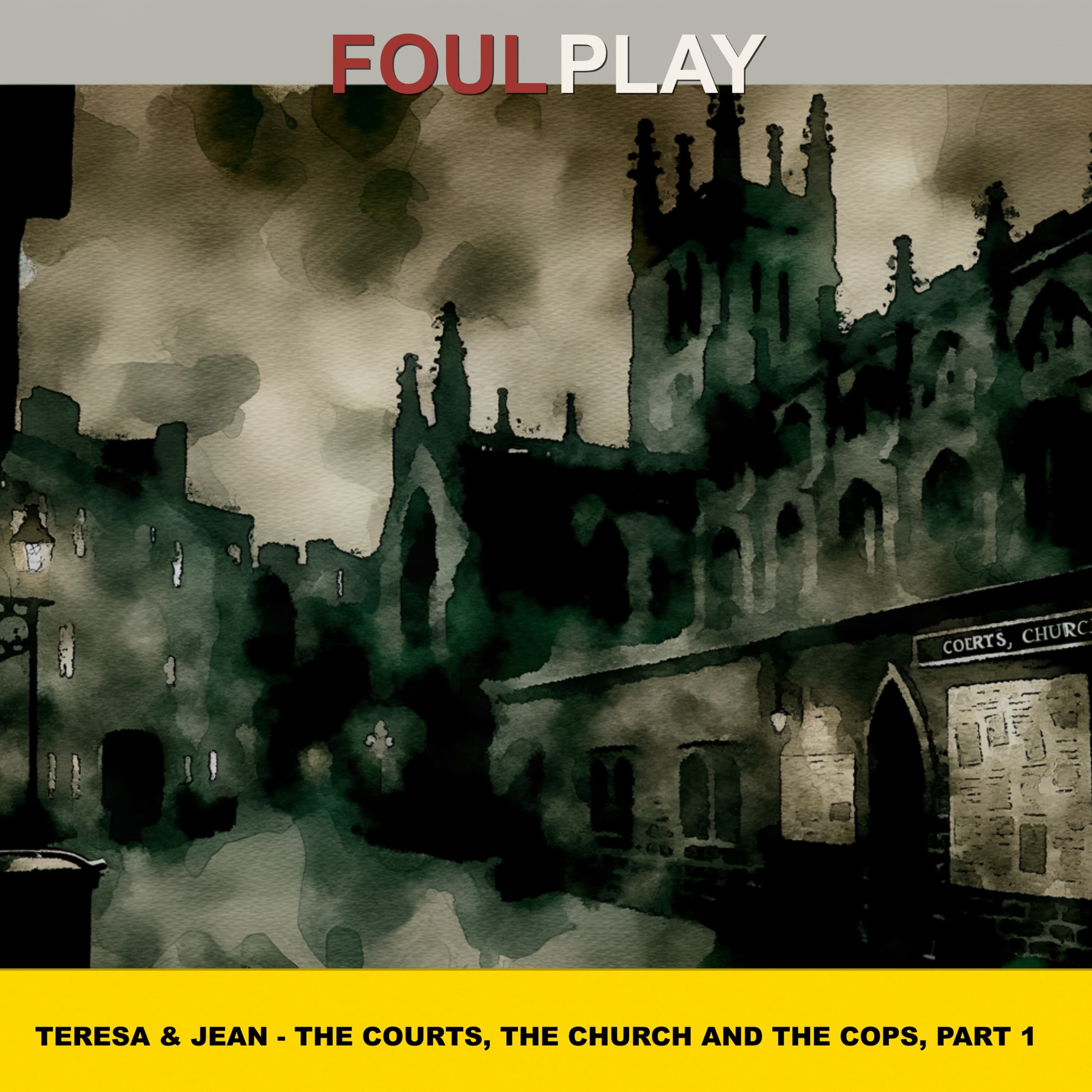 82: Teresa & Jean - the Courts, the Church and the Cops, Part 1