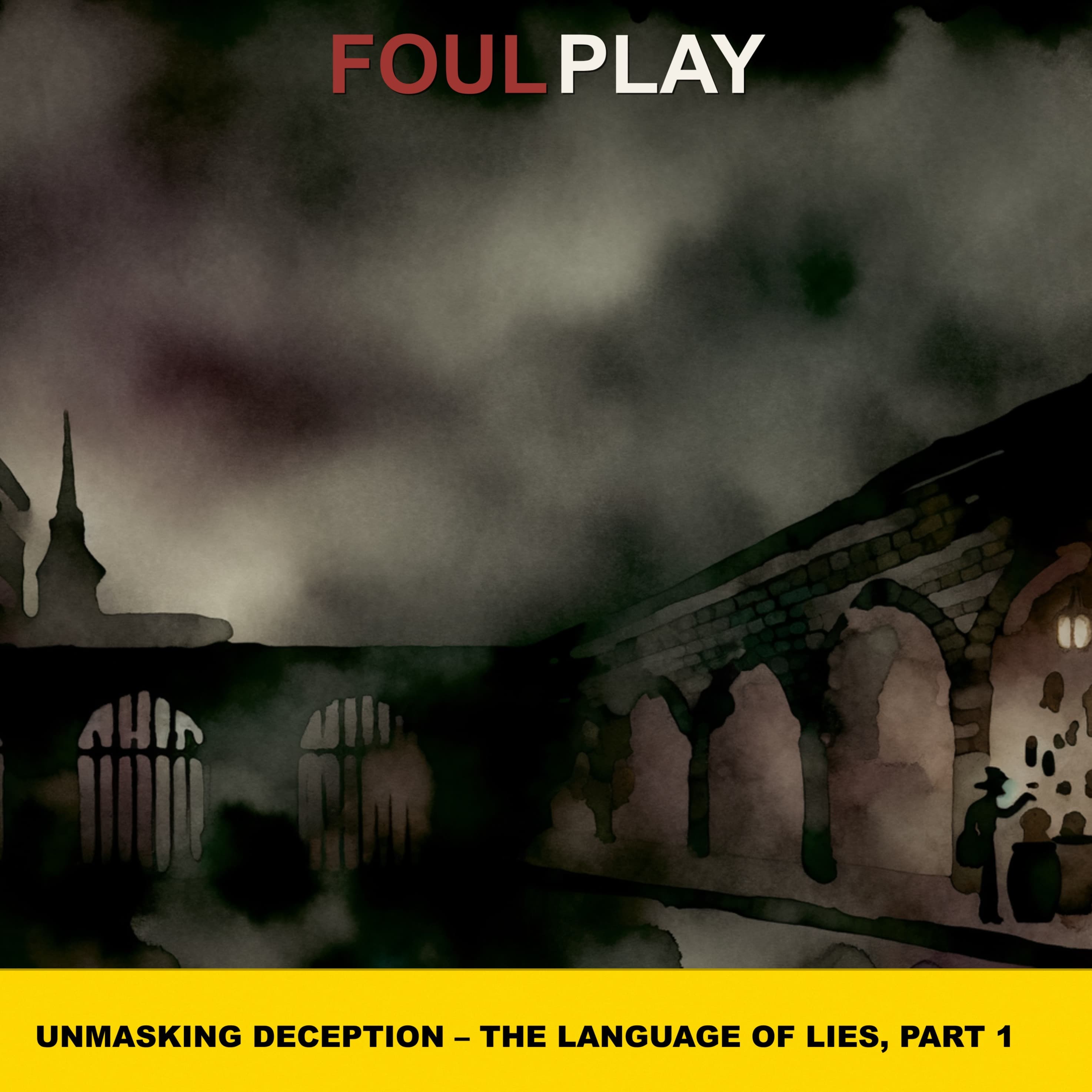 66: Unmasking Deception – The Language of Lies, Part 1