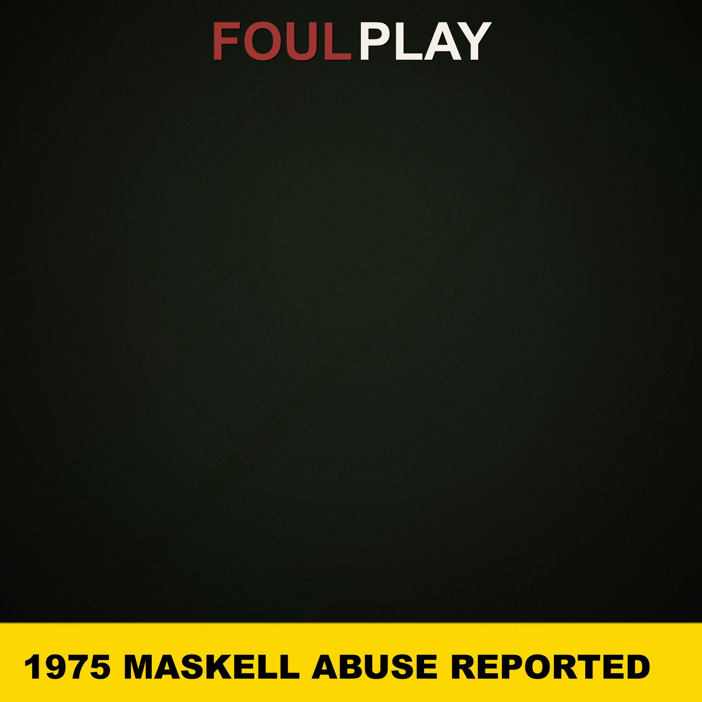 22: 1975 Maskell Abuse Reported