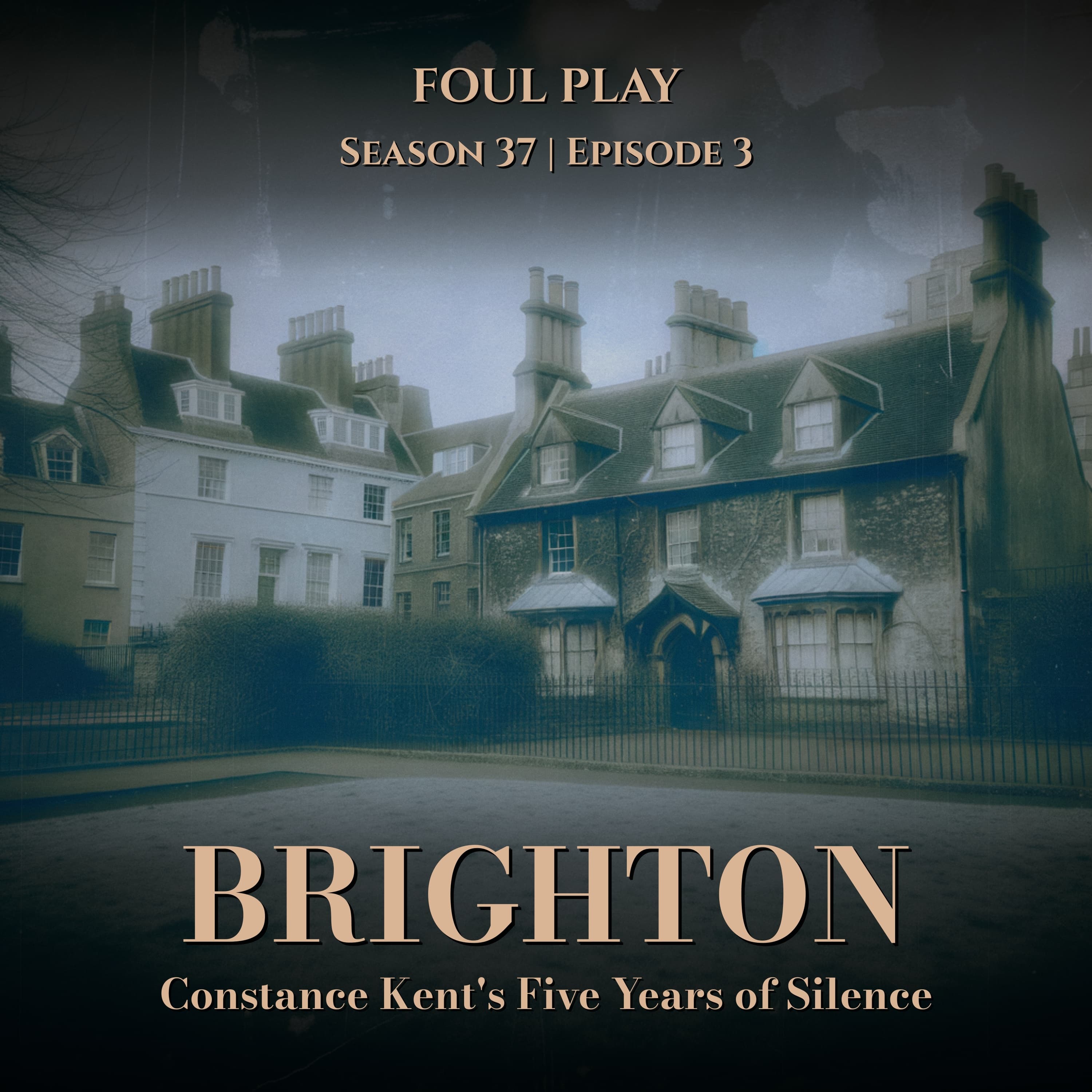 Brighton: Constance Kent's Five Years of Silence