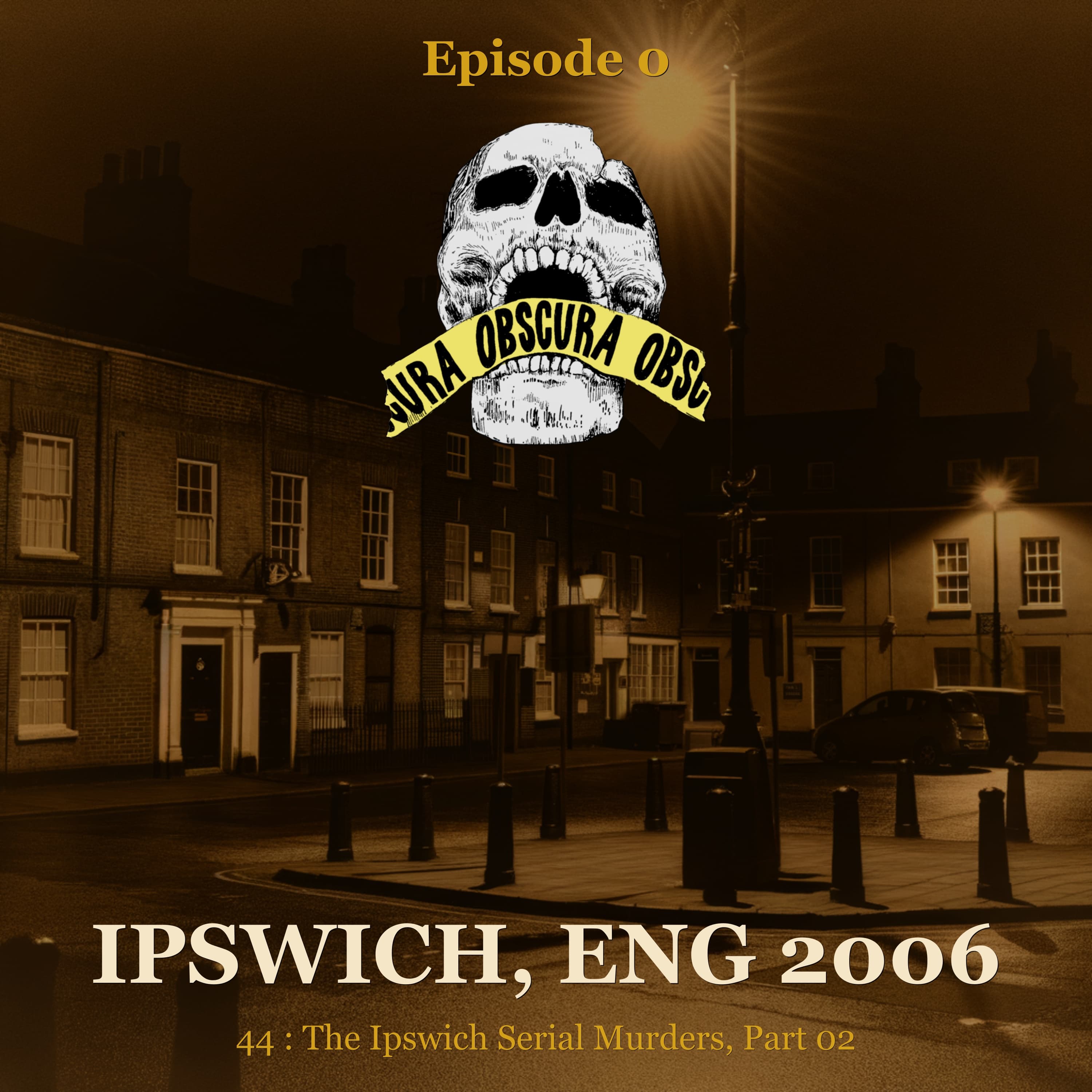 SERIAL KILLER: Ipswich Murders (Part 2 of 2) | Ipswich, ENG 2006