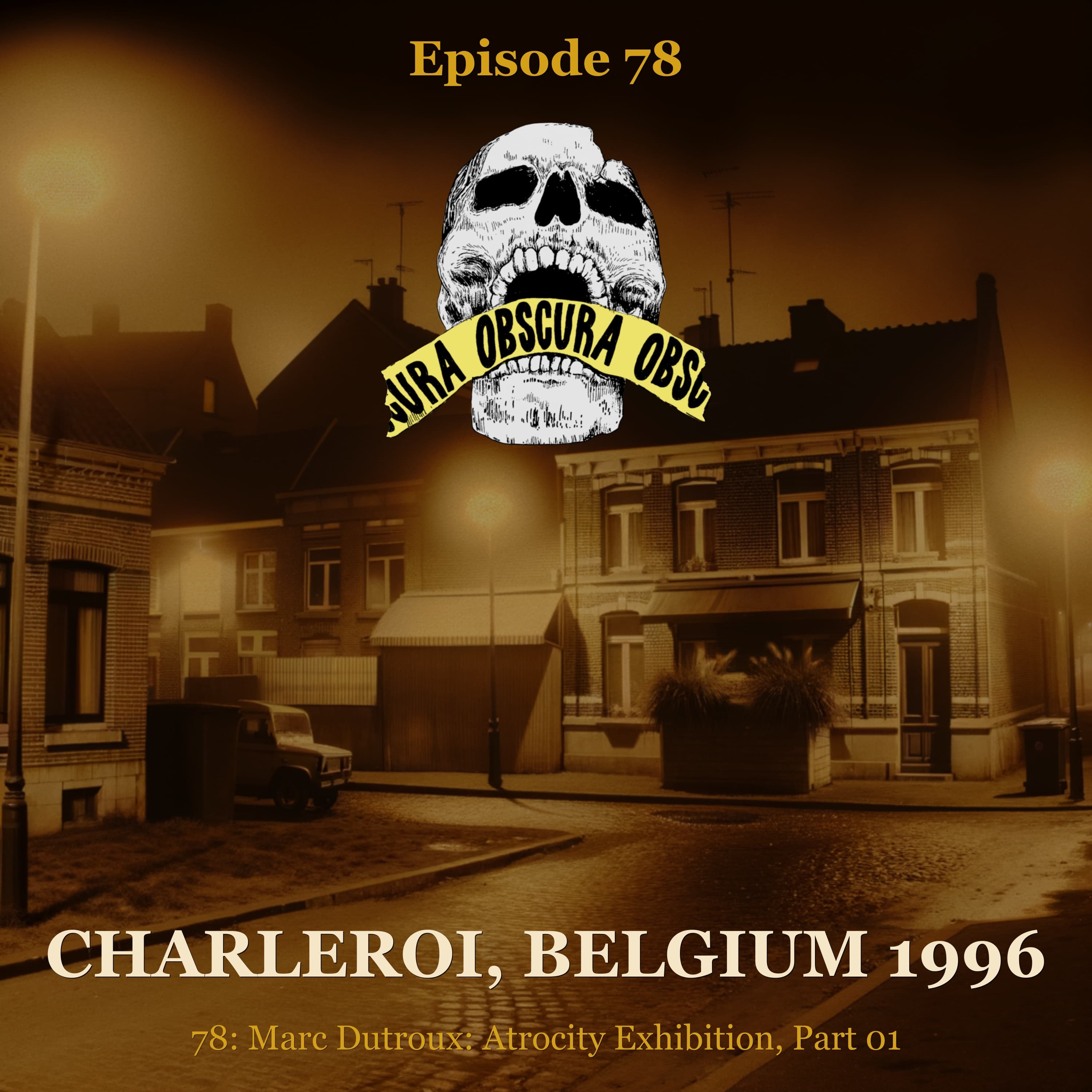 KILLER: Marc Dutroux (Part 1 of 2) | Charleroi, Belgium 1996