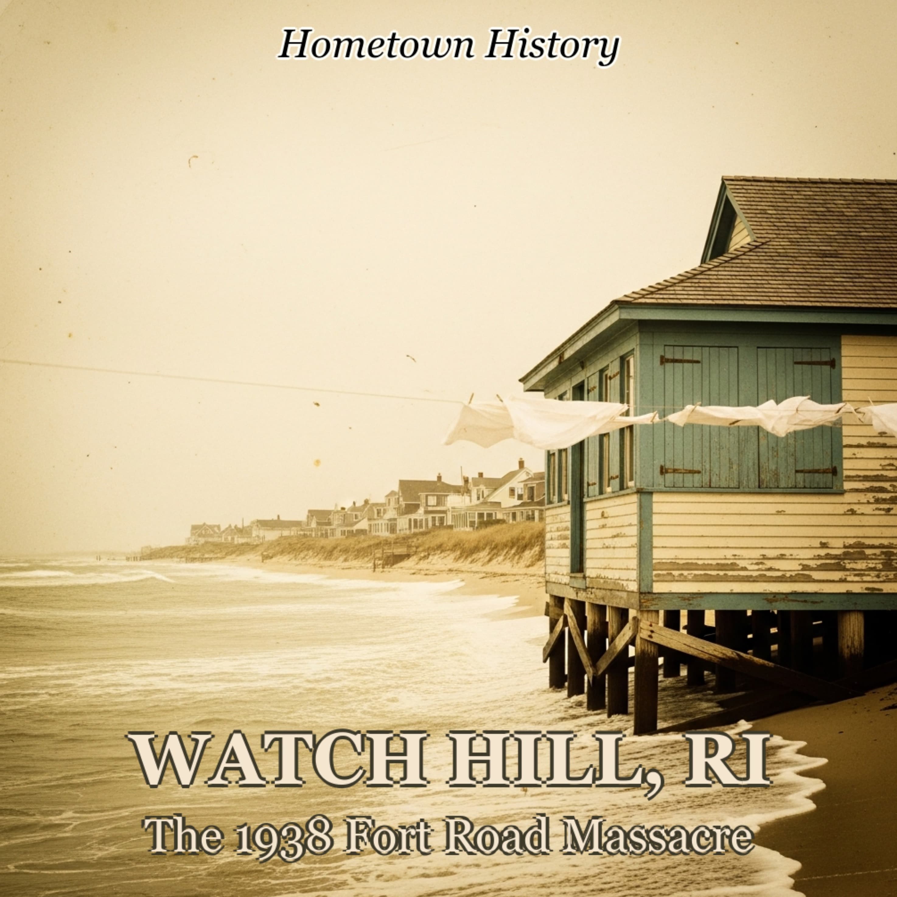 Watch Hill, Rhode Island: The Fort Road Massacre That Killed 15