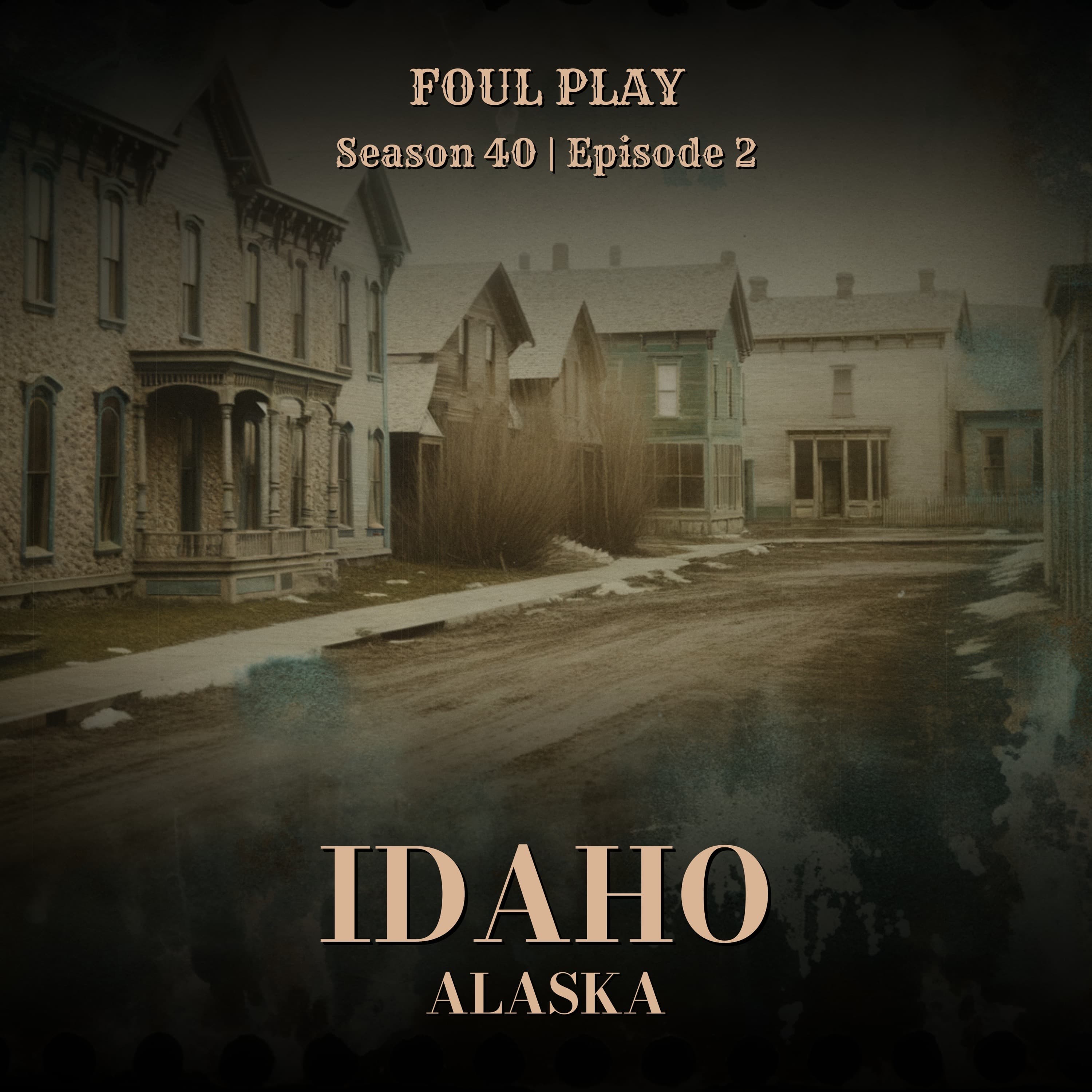 Idaho & Alaska: Gold Fever and the Men Who Killed for It