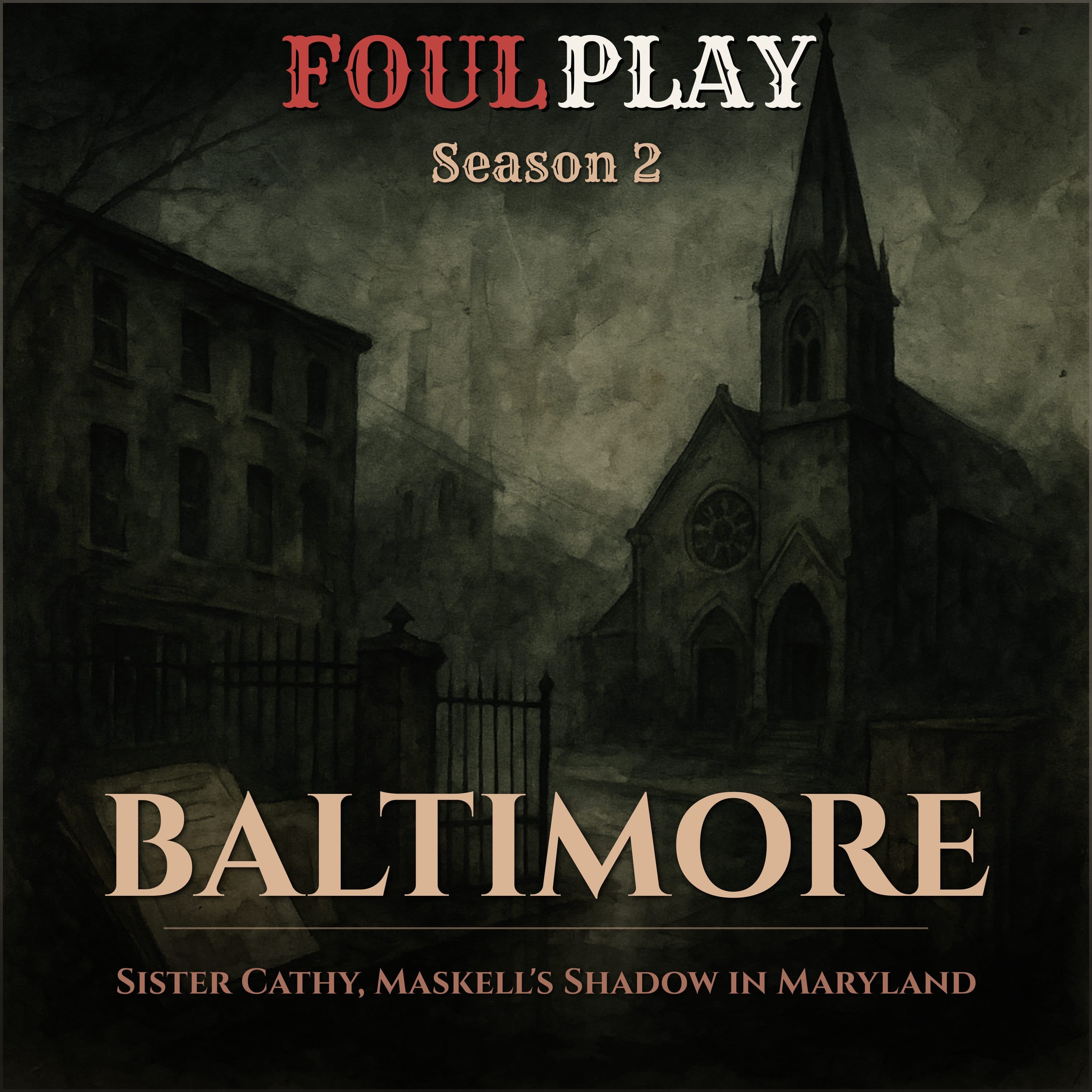Baltimore: Sister Cathy, Maskell's Shadow in Maryland