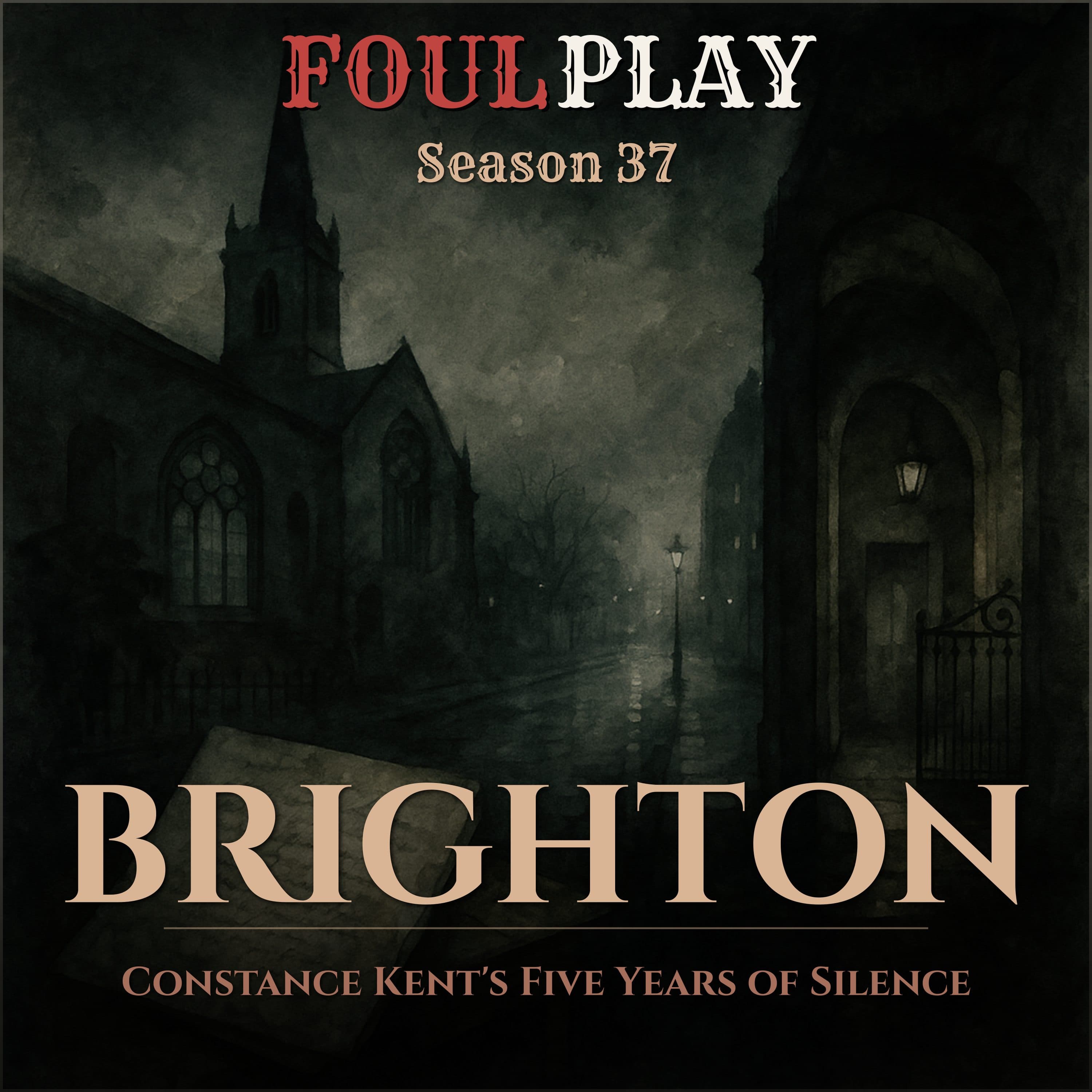 Brighton: Constance Kent's Five Years of Silence
