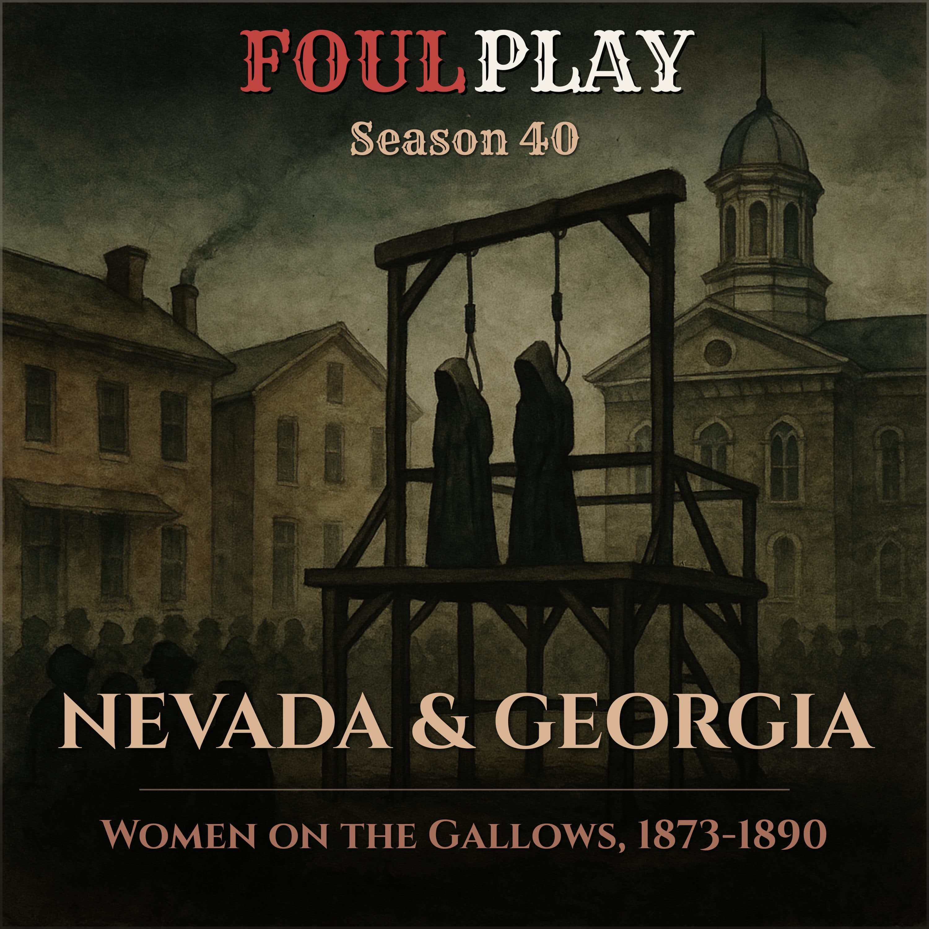 Nevada & Georgia: Women on the Gallows, 1873-1890