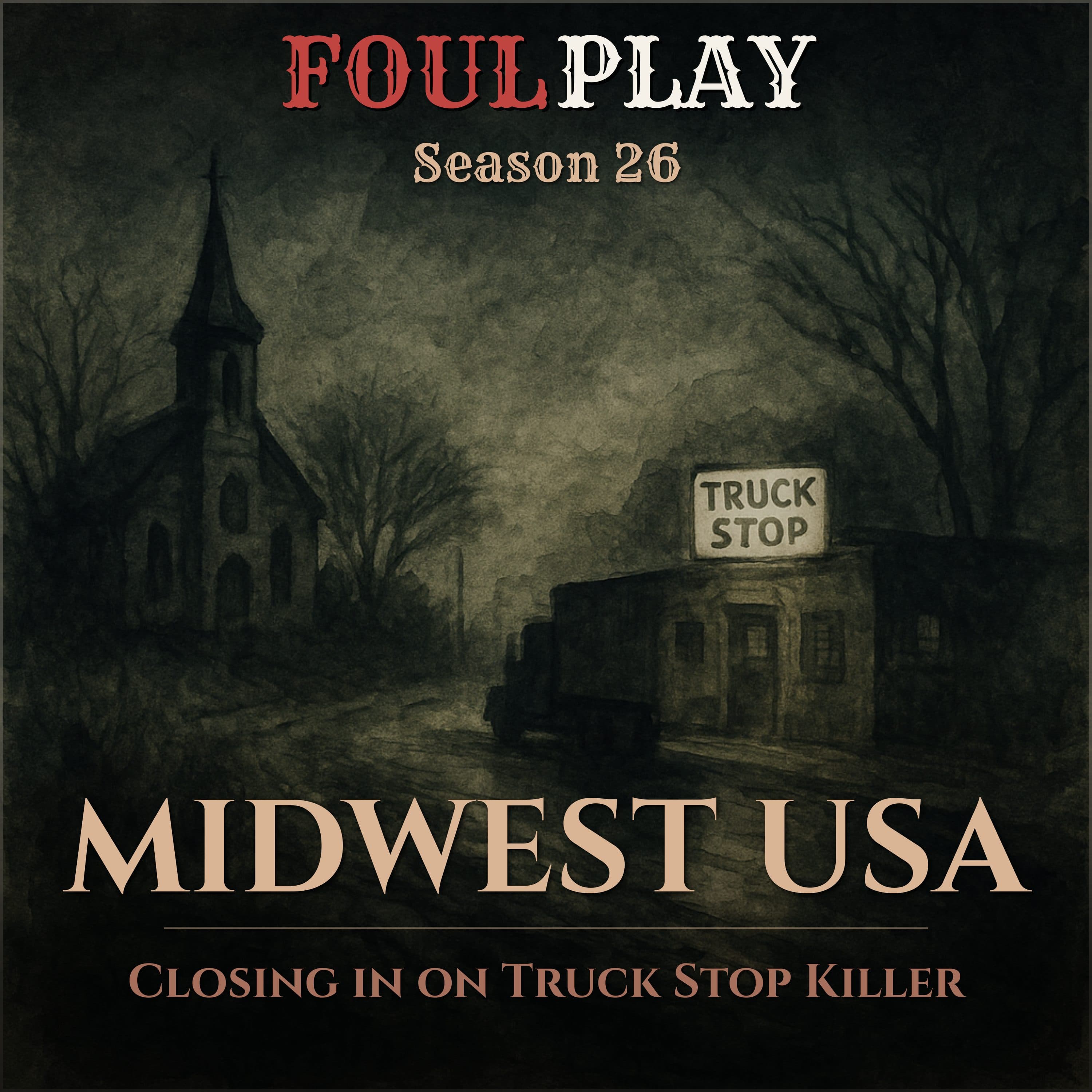 Midwest USA: Closing in on Truck Stop Killer
