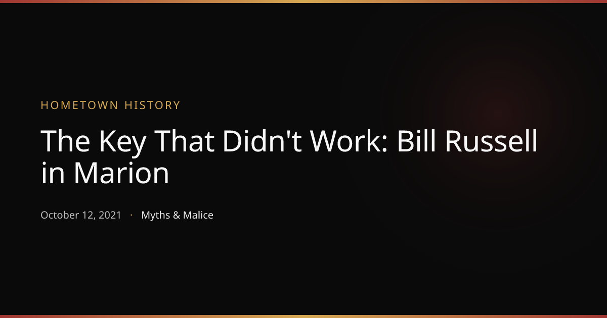 The Key That Didn't Work: Bill Russell in Marion | Hometown History ...